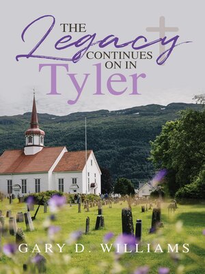 cover image of The Legacy Continues on in Tyler